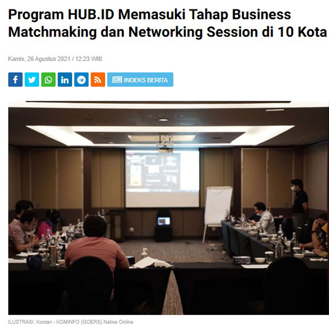 Program HUB.ID Memasuki Tahap Business Matchmaking dan Networking Session di 10 Kota